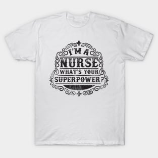 Nurse superpower T-Shirt